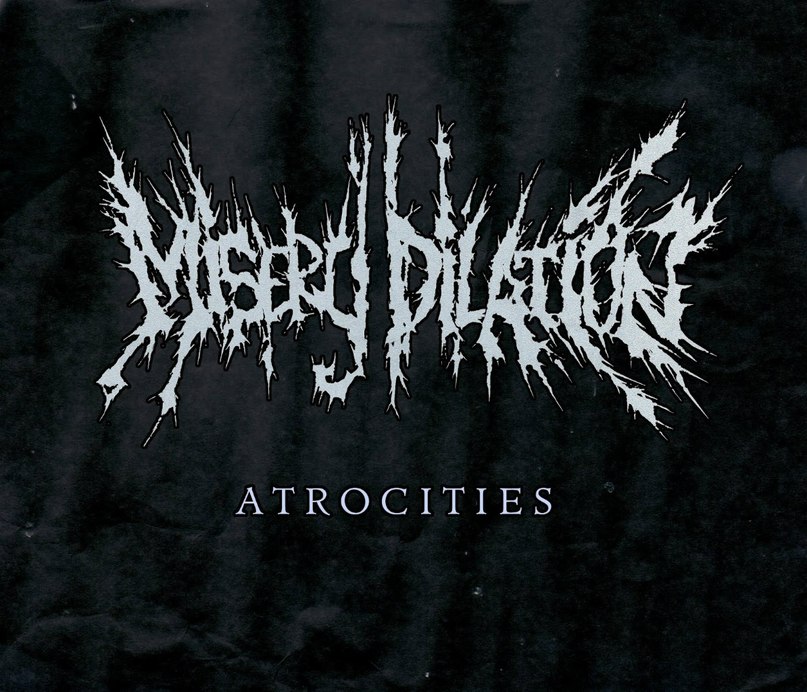 Misery Dilation - Atrocities [EP] (2012)